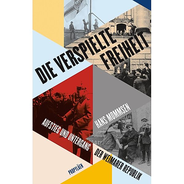 Die verspielte Freiheit / Ullstein eBooks, Hans Mommsen