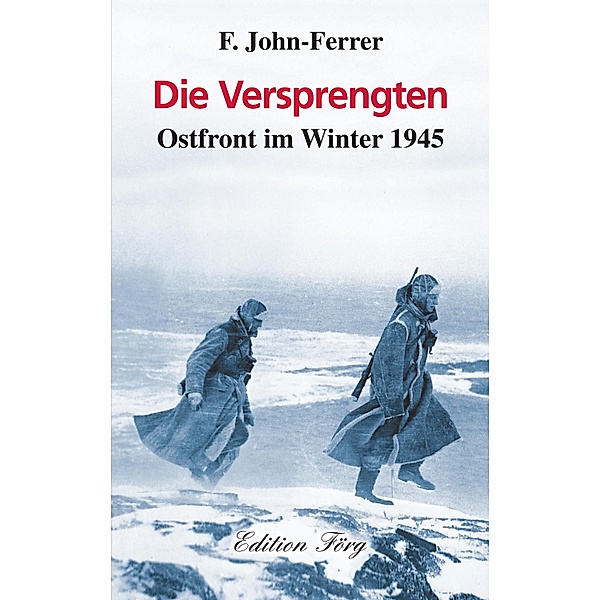 Die Versprengten / Zeitzeugen, F. John-Ferrer
