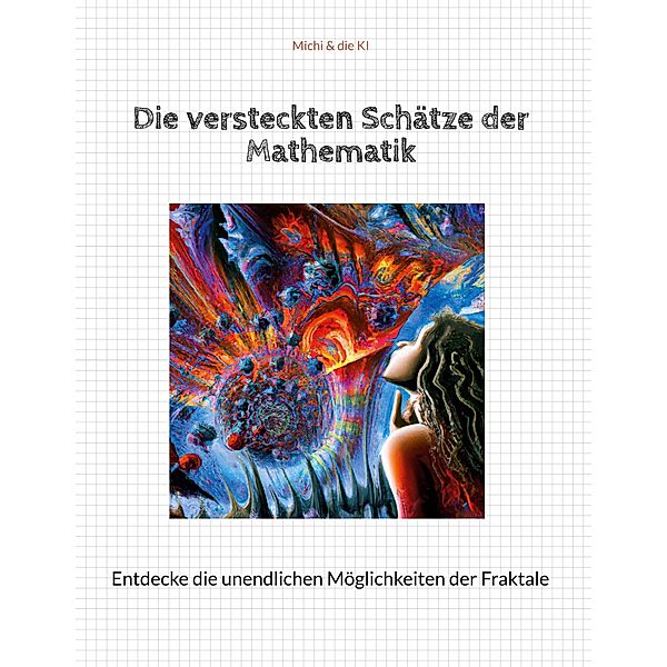 Die versteckten Schätze der Mathematik, Michi & die KI