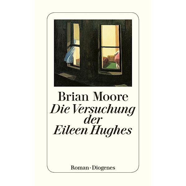 Die Versuchung der Eileen Hughes / Diogenes Taschenbücher, Brian Moore