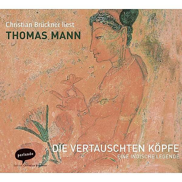Die vertauschten Köpfe, 3 Audio-CDs, Thomas Mann