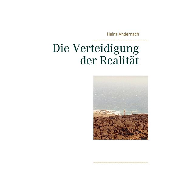 Die Verteidigung der Realität, Heinz Andernach