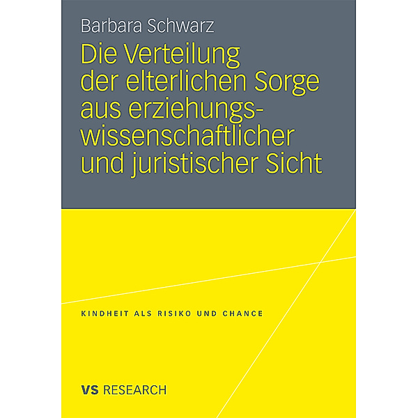 Die Verteilung der elterlichen Sorge aus erziehungswissenschaftlicher und juristischer Sicht, Barbara Schwarz