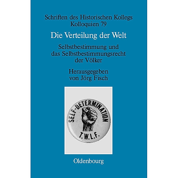 Die Verteilung der Welt. Selbstbestimmung und das Selbstbestimmungsrecht der Völker