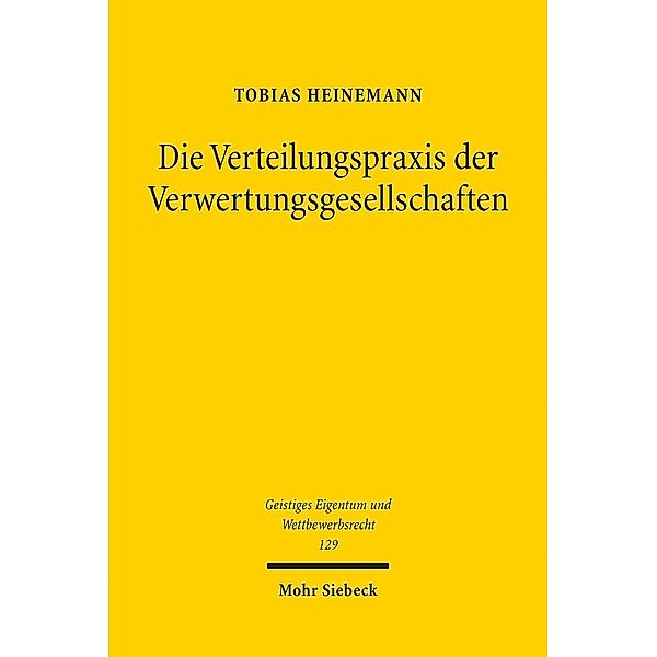Die Verteilungspraxis der Verwertungsgesellschaften, Tobias Heinemann