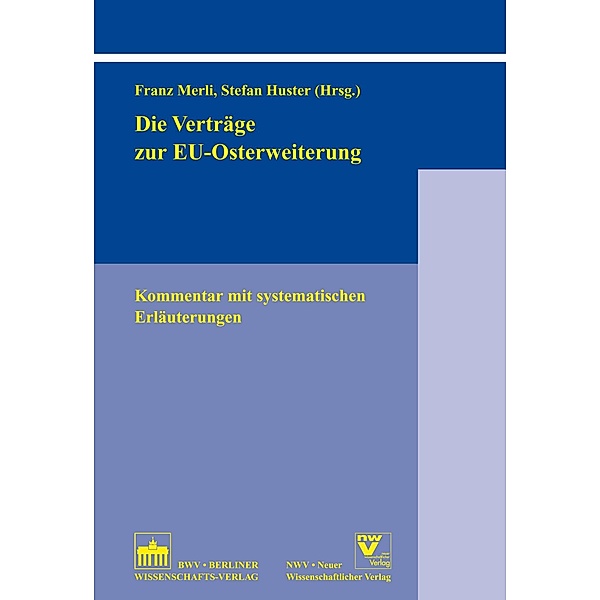 Die Verträge zur EU-Osterweiterung, Stefan Huster, Franz Merli