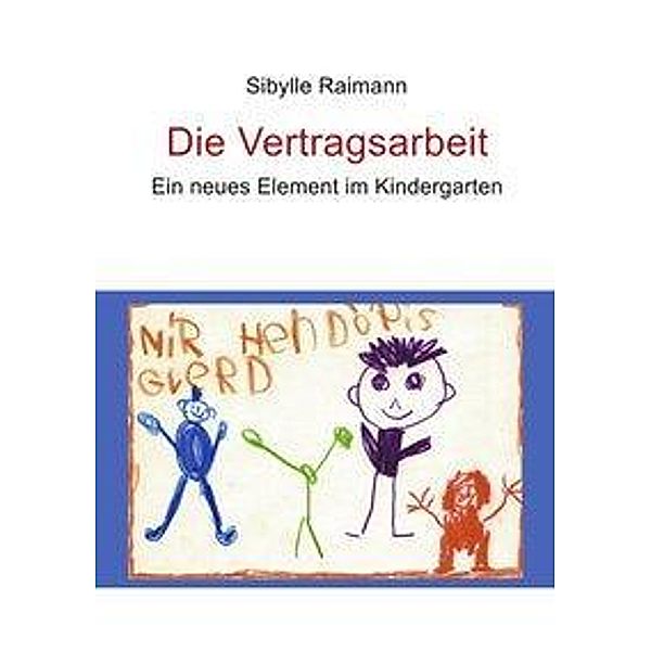 Die Vertragsarbeit, Sibylle Raimann