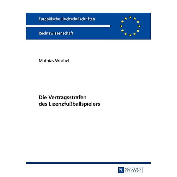 Die Vertragsstrafen des Lizenzfuballspielers, Wrobel Mathias Wrobel