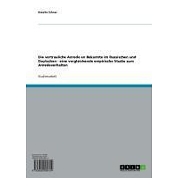 Die vertrauliche Anrede an Bekannte im Russischen und Deutschen - eine vergleichende empirische Studie zum Anredeverhalten, Natalie Schnar