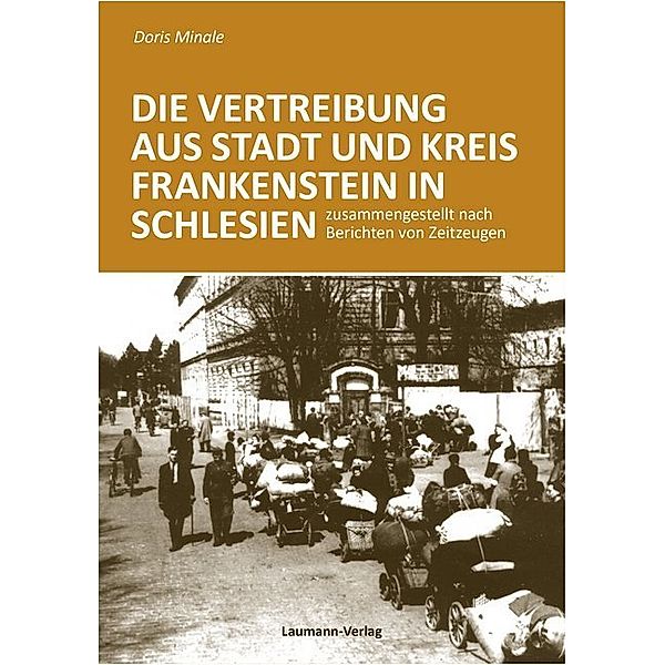 Die Vertreibung aus Stadt und Kreis Frankenstein in Schlesien, Doris Minale