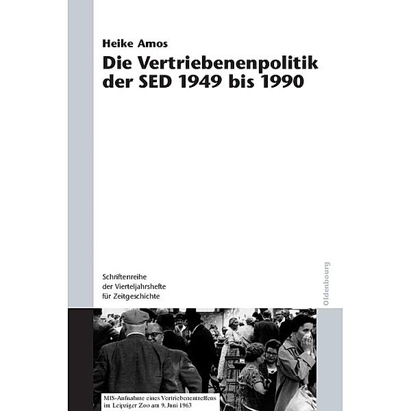 Die Vertriebenenpolitik der SED 1949 bis 1990 / Jahrbuch des Dokumentationsarchivs des österreichischen Widerstandes, Heike Amos
