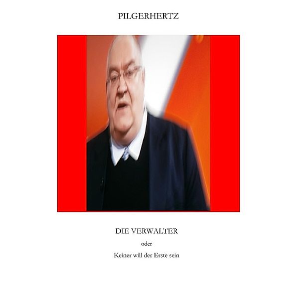 Die Verwalter, XY Pilgerhertz