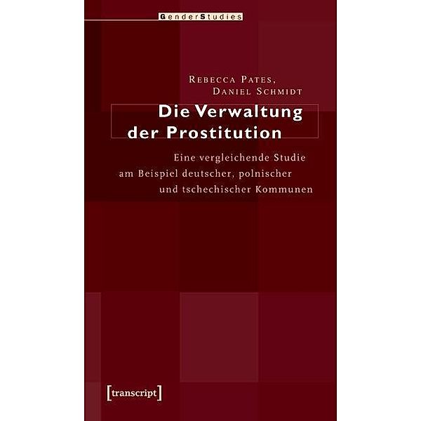 Die Verwaltung der Prostitution, Rebecca Pates, Daniel Schmidt