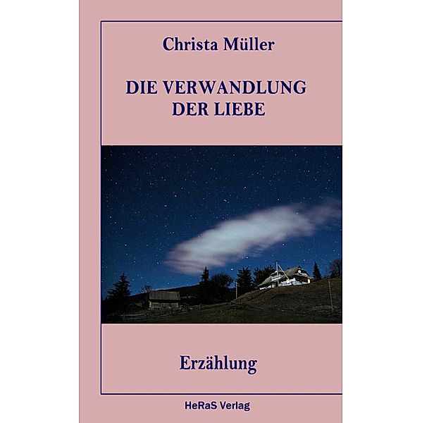 Die Verwandlung der Liebe, Christa Müller