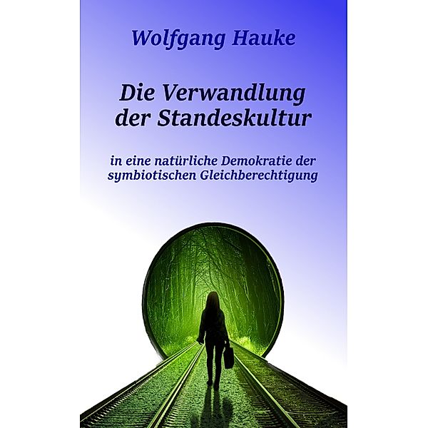 Die Verwandlung der Standeskultur, Wolfgang Hauke