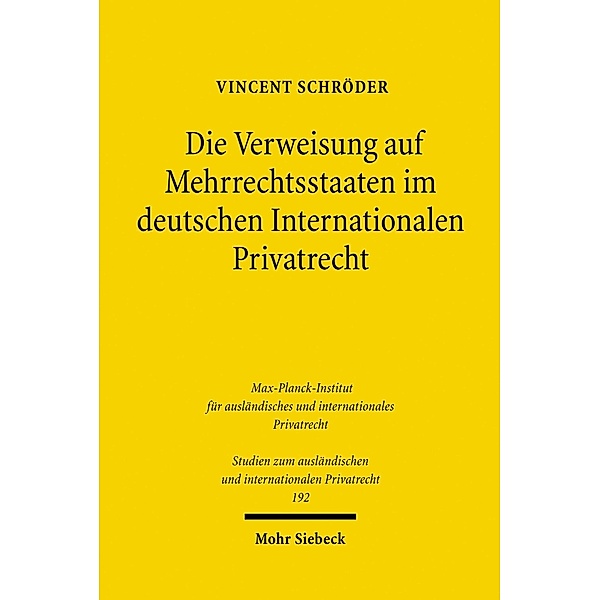 Die Verweisung auf Mehrrechtsstaaten im deutschen Internationalen Privatrecht, Vincent Schröder