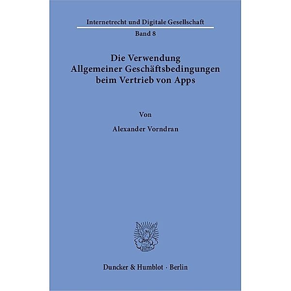 Die Verwendung Allgemeiner Geschäftsbedingungen beim Vertrieb von Apps., Alexander Vorndran