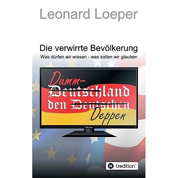 Die verwirrte Bevölkerung, Leonard Loeper