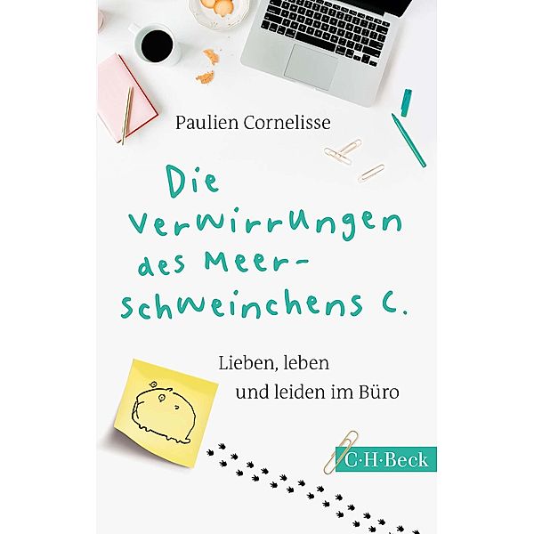 Die Verwirrungen des Meerschweinchens C. / Beck'sche Reihe, Paulien Cornelisse