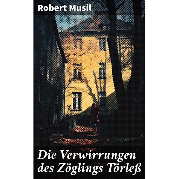Die Verwirrungen des Zöglings Törleß, Robert Musil