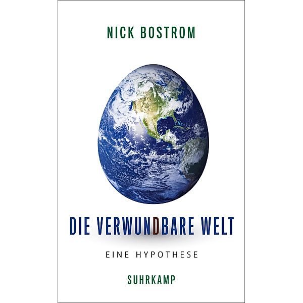 Die verwundbare Welt, Nick Bostrom