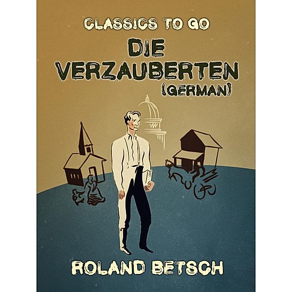 Die Verzauberten (German), Roland Betsch