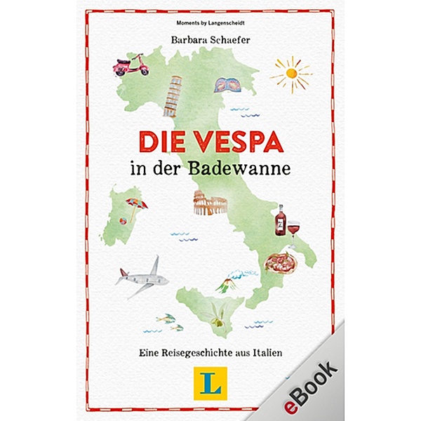 Die Vespa in der Badewanne / Reisegeschichten, Barbara Schaefer