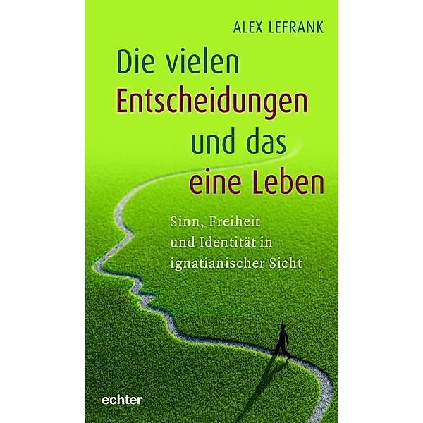 Die vielen Entscheidungen und das eine Leben, Alex Lefrank