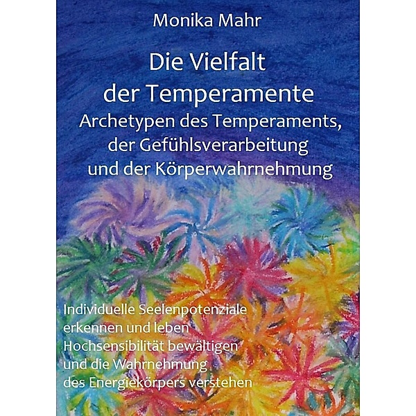 Die Vielfalt der Temperamente, Monika Mahr