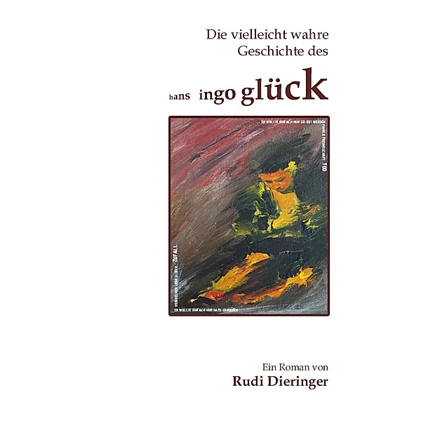 Die vielleicht wahre Geschichte des Hans Ingo Glück, Rudi Dieringer