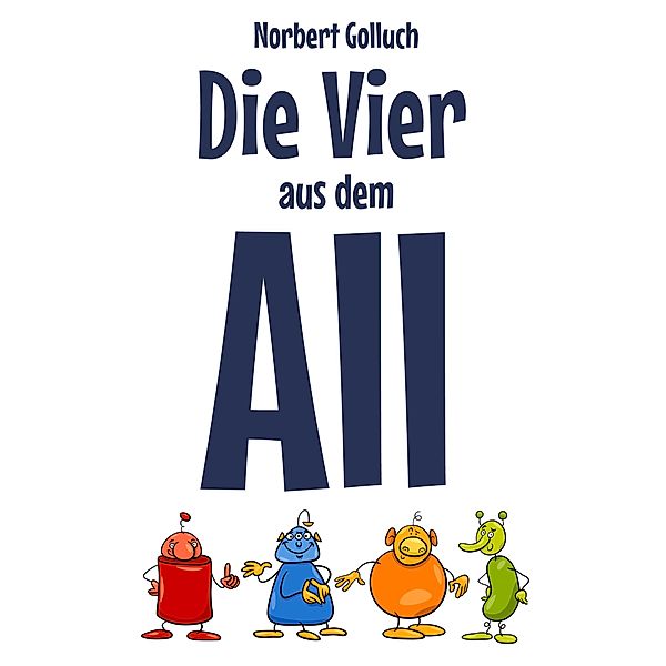 Die Vier aus dem All, Norbert Golluch