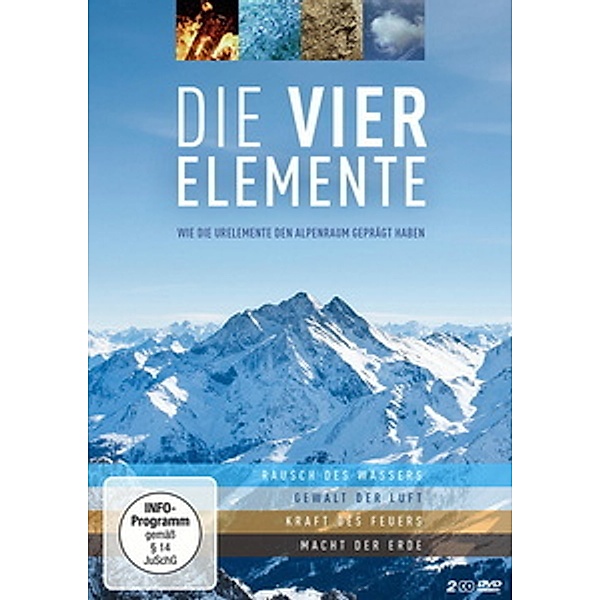 Die vier Elemente - Wie die Elemente den Alpenraum geprägt haben, Norbert Span