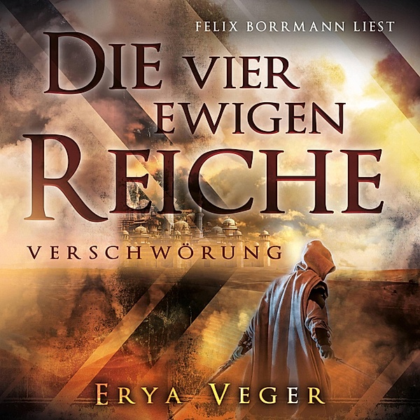 Die vier ewigen Reiche - 1 - Verschwörung, Erya Veger