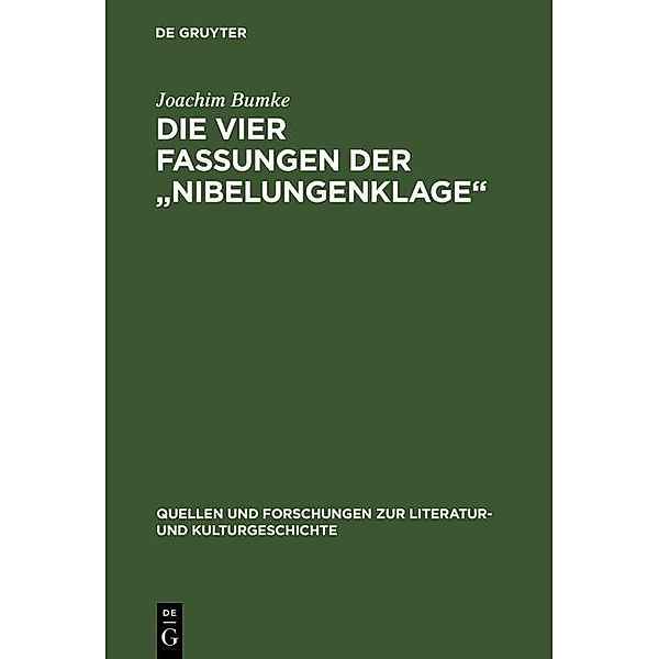 Die vier Fassungen der Nibelungenklage / Quellen und Forschungen zur Literatur- und Kulturgeschichte Bd.8 (242), Joachim Bumke
