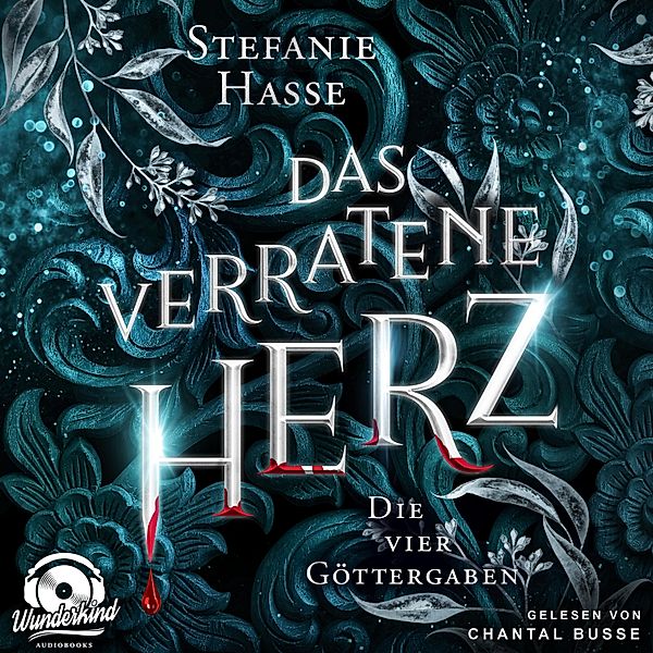 Die vier Göttergaben - 2 - Das verratene Herz, Stefanie Hasse