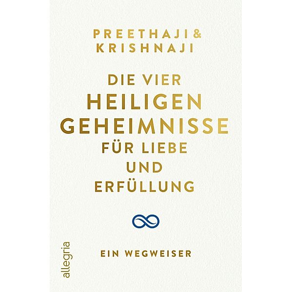 Die Vier Heiligen Geheimnisse für Liebe und Erfüllung, Preethaji, Krishnaji