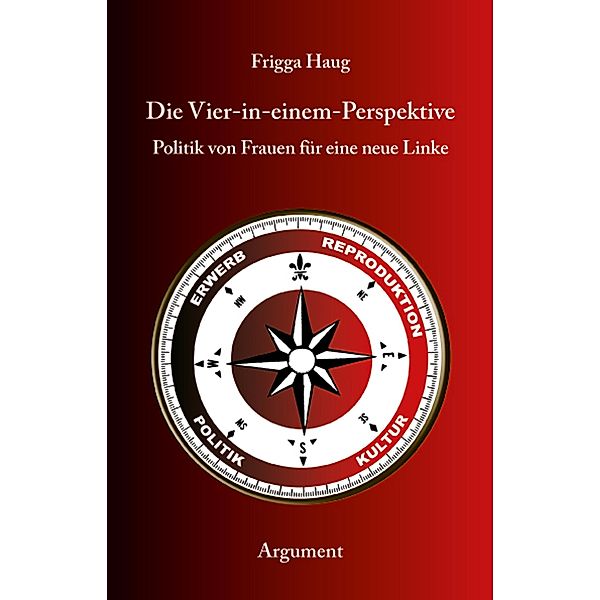 Die Vier-in-einem-Perspektive, Frigga Haug