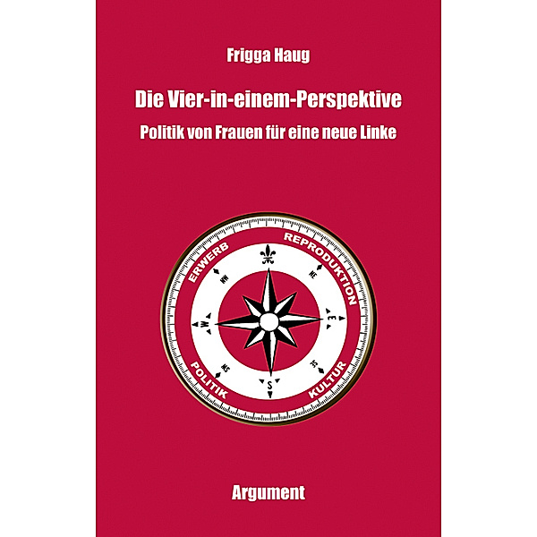 Die Vier-in-einem-Perspektive, Frigga Haug