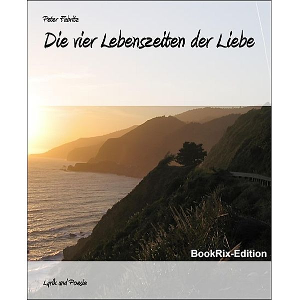 Die vier Lebenszeiten der Liebe, Peter Fabritz