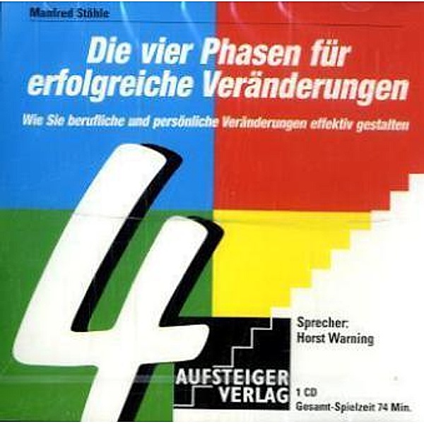Die vier Phasen für erfolgreiche Veränderungen, 1 Audio-CD, Manfred Stähle