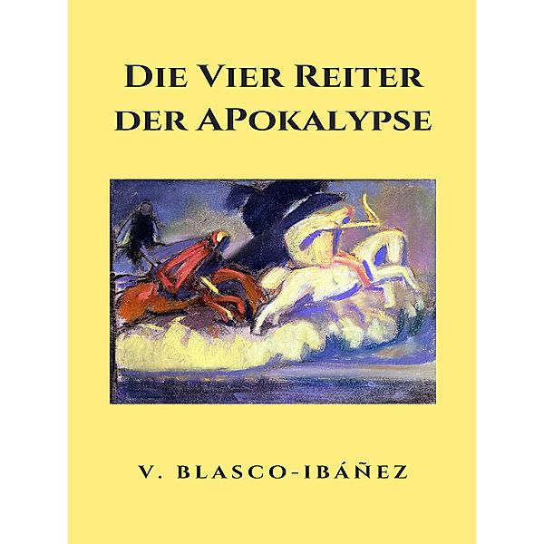 Die vier Reiter der Apokalypse / ToppBook Belletristik Bd.58, Vicente Blasco Ibanez