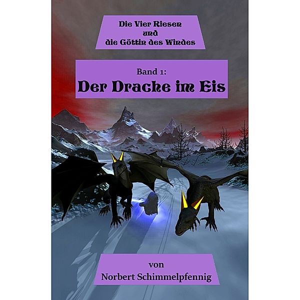 Die vier Riesen / Die vier Riesen und die Göttin des Windes, Norbert Schimmelpfennig