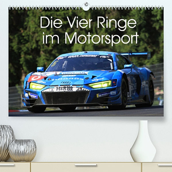 Die Vier Ringe im Motorsport (Premium, hochwertiger DIN A2 Wandkalender 2022, Kunstdruck in Hochglanz), Thomas Morper