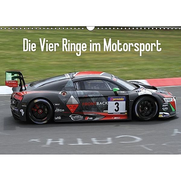 Die Vier Ringe im Motorsport (Wandkalender 2017 DIN A3 quer), Thomas Morper