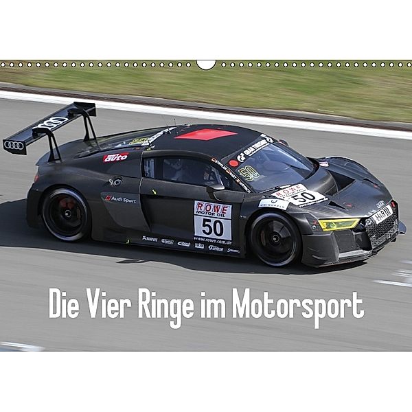 Die Vier Ringe im Motorsport (Wandkalender 2018 DIN A3 quer), Thomas Morper