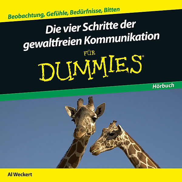 Die Vier Schritte der Gewaltfreien Kommunikation für Dummies,Audio-CD, Al Weckert