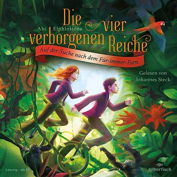 Die vier verborgenen Reiche - 2 - Auf der Suche nach dem Für-immer-Farn, Abi Elphinstone