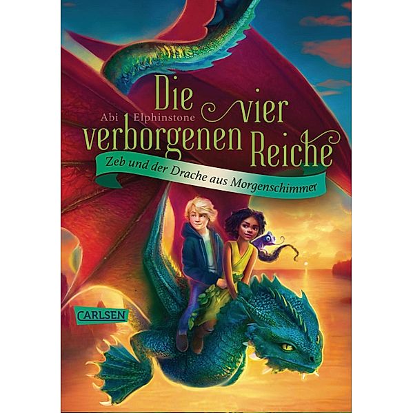 Die vier verborgenen Reiche 3: Zeb und der Drache aus Morgenschimmer / Die vier verborgenen Reiche Bd.3, Abi Elphinstone