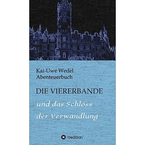 DIE VIERERBANDE, Kai-Uwe Wedel