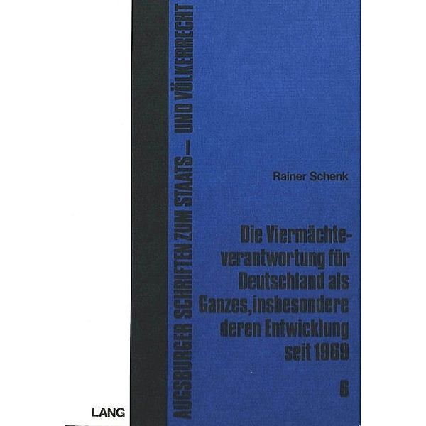 Die Viermächteverantwortung für Deutschland als Ganzes, insbesondere deren Entwicklung seit 1969, Rainer Schenk